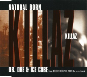 Dr.Dre &amp; Ice Cube – Natural Born Killaz (Single)