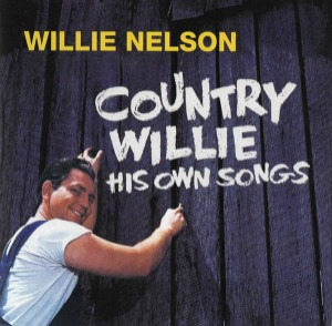 Willie Nelson – Country Willie (His Own Songs)
