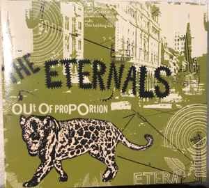The Eternals – Out Of Proportion (digi)