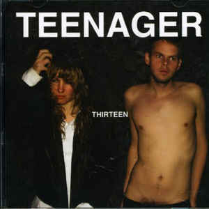 Teenage - Thirteen