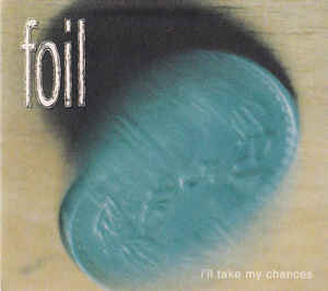 Foil - I&#039;ll Take My Chances (digi - 미)